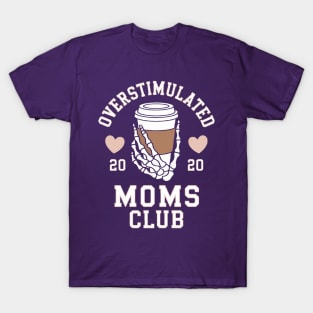Coffee mom overstimulated T-Shirt